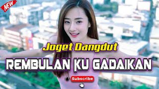 JOGET DANGDUT _ REMBULAN KU GADAIKAN _ Lagu Acara Remix 2022 ( Arjhun Kantiper )