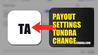 How To Change Your Payout Settings On Tundra 2026 (COMPLETE GUIDE)