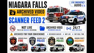08/01/26 AM Niagara Falls FD & PD & NC Highway Scanner-Niagara County Fire Wire Livestream #2