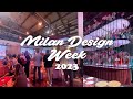 Milan design week 2023  walking around tour  salone del mobile italy