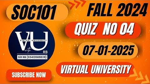 SOC101 QUIZ 4 Recent Quiz07 01 2025Fall 2024 VU with RB