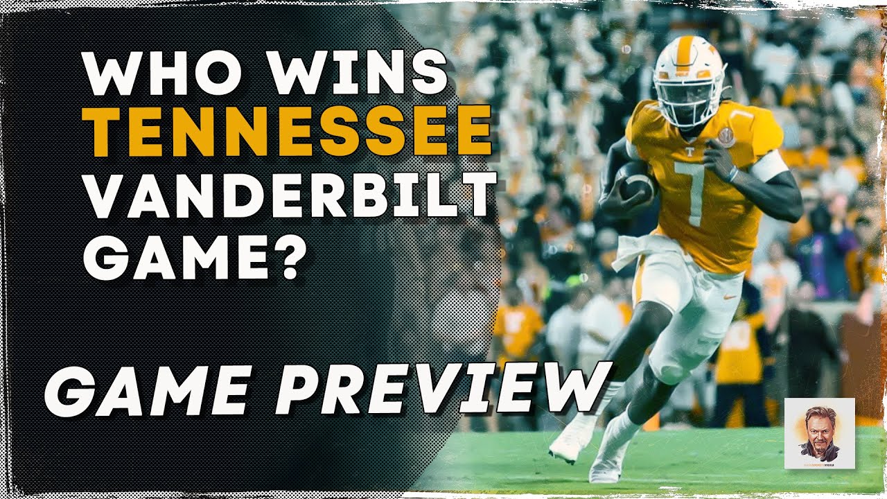 Who Will Win The Tennessee vs Vanderbilt Football Game? Predictions
