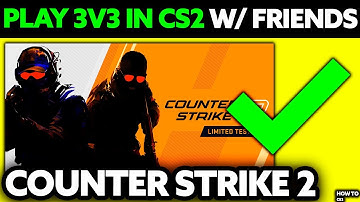 How To Play 3v3 in CS2 with Friends (2025) - Step by Step