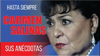 MUERE CARMEN SALINAS / RECORDANDO SUS ANECDOTAS