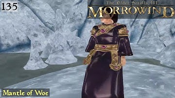 Morrowind [Role Play] | Episode 135 - Mantle of Woe