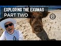 Part two  exploring the exumas on our aquila 54 yacht  staniel cay swimming pigs highbourne cay