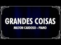 GRANDES COISAS (PIANO) - MILTON CARDOSO (Cover) Fernandinho