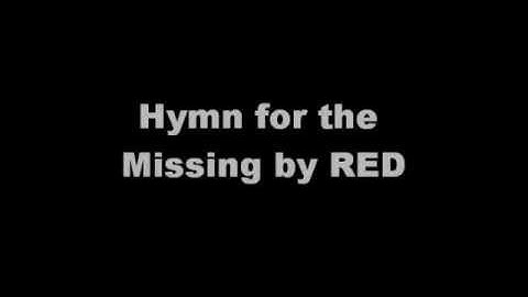Hymn for the Missing- RED