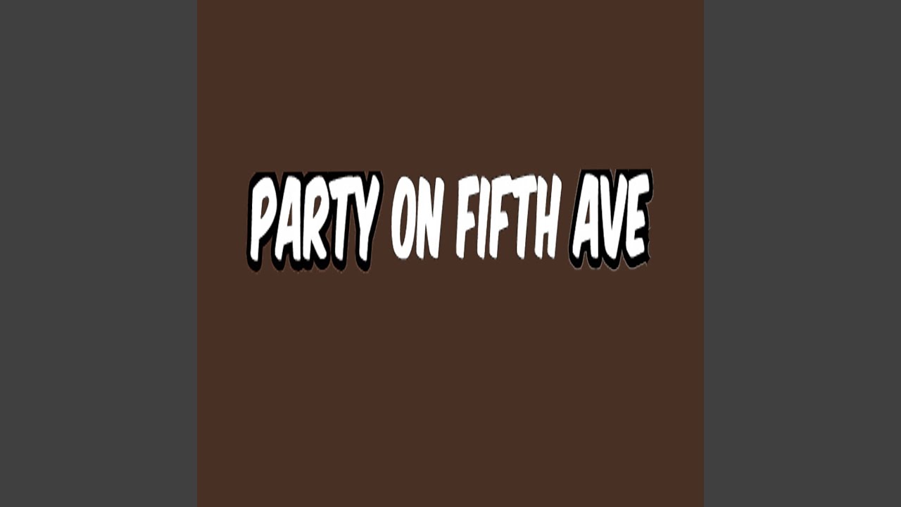 Party On Fifth Ave