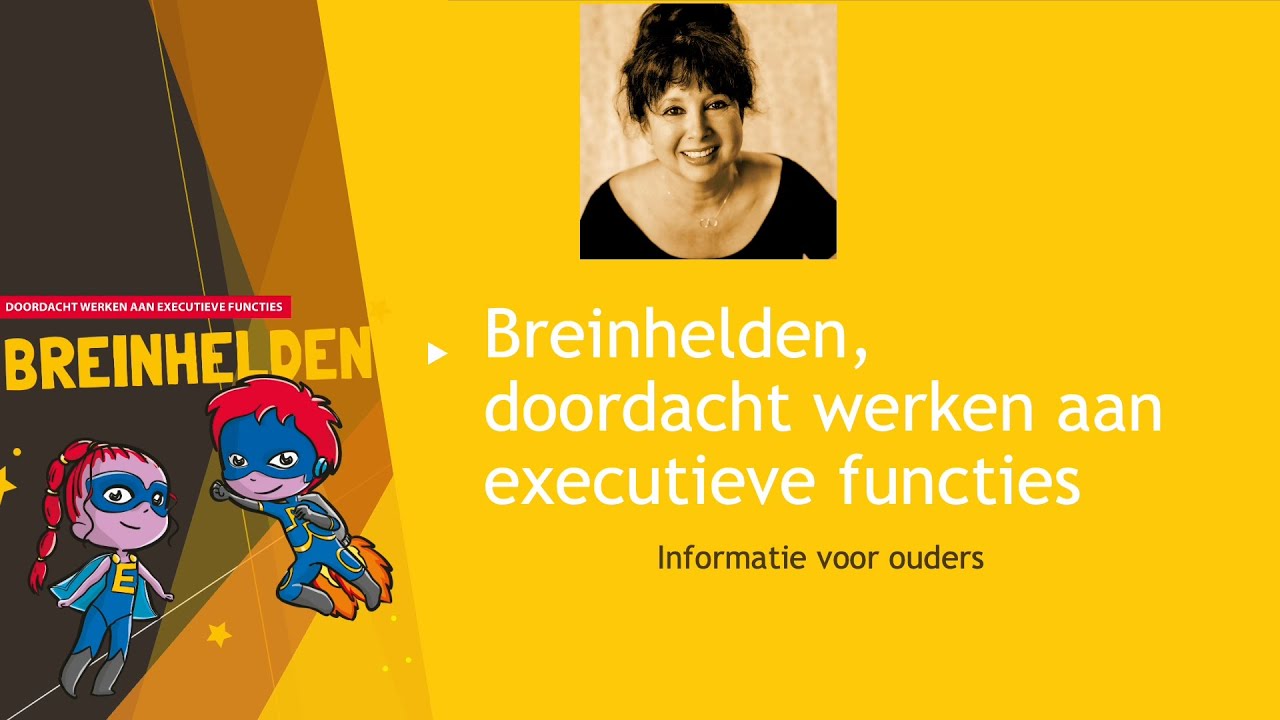 Breinhelden | Informatie voor ouders | Doordacht werken aan executieve functies