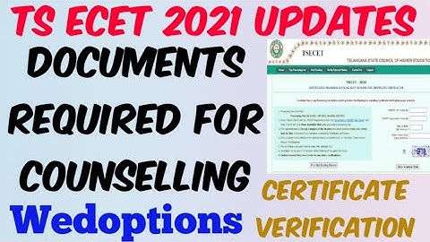 TS ECET 2021 Required Documents for Certificate Verification//TS ECET 2021 wed Counselling
