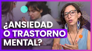 Anxiety, mental illness or mental disorder [Differences, Symptoms and Treatment]