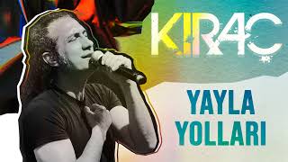 Video thumbnail of "Kıraç - Yayla Yolları (Official Audio)"