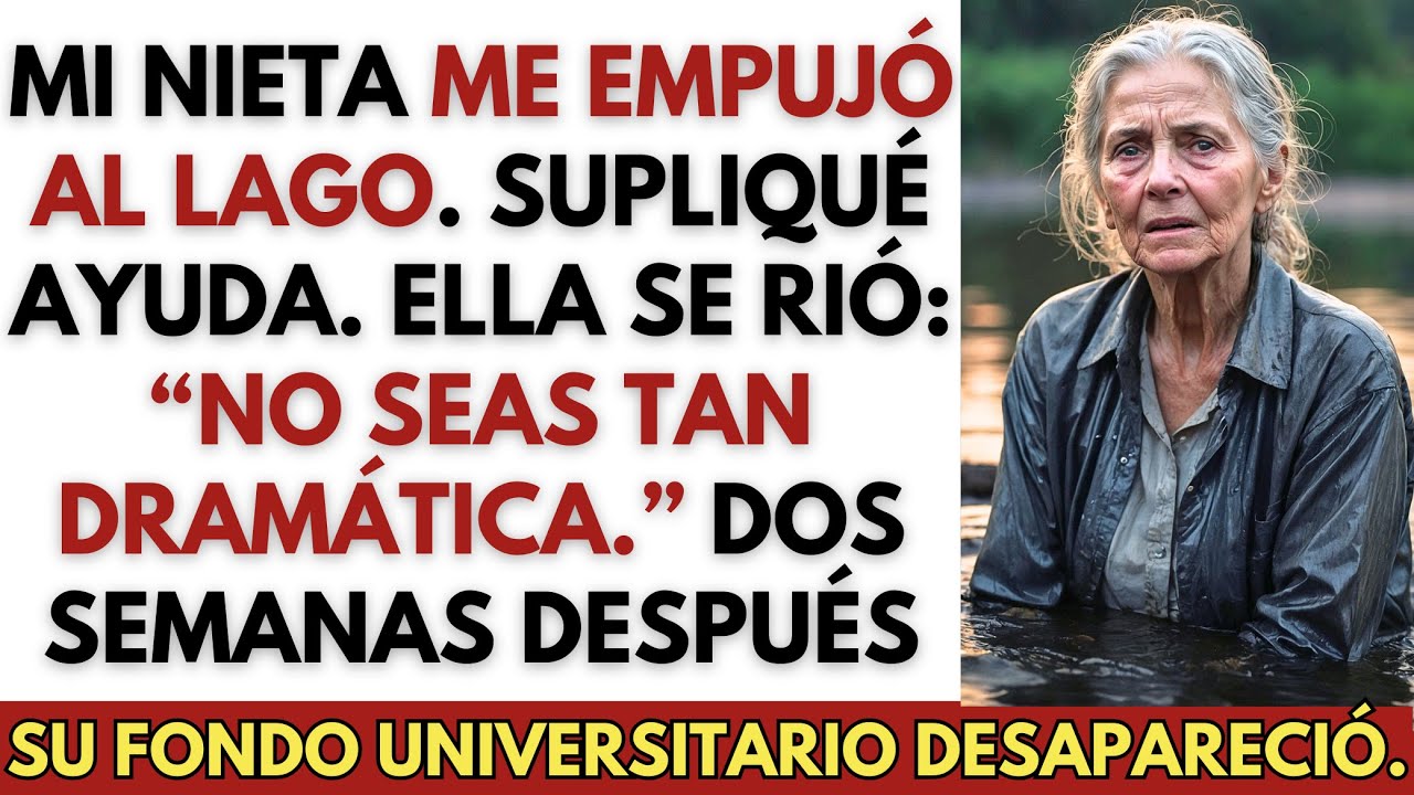 Mi nieta me empujó al lago y se rió: "No seas tan dramática" mientras me ahogaba