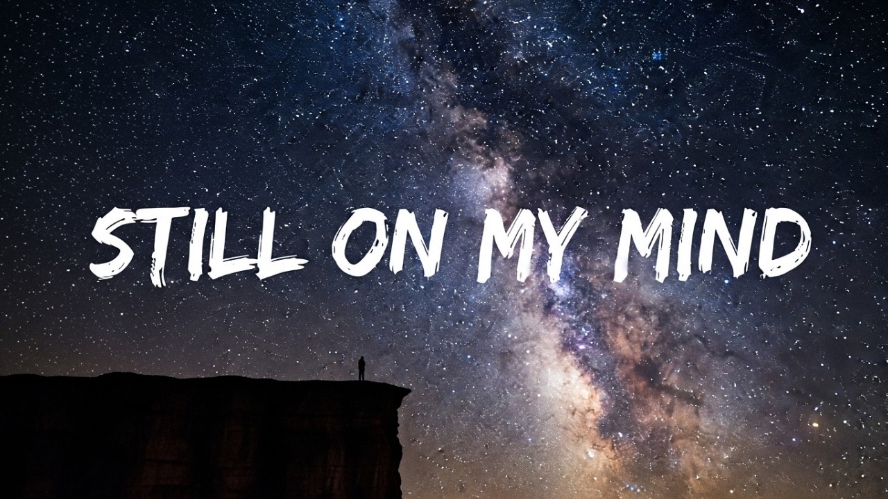 7aurafly - Still on My Mind (Lyrics)