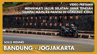 Solo Touring Bandung - Jogjakarta | Menikmati Jalur Selatan Pulau Jawa | Aerox 155