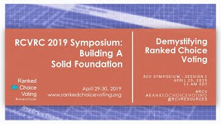 Session 1: Demystifiying Ranked Choice Voting
