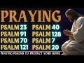 PRAYING PSALMS TO PROTECT YOUR HOME - THE LORD IS MY SHEPHERD, I SHALL NOT WANT