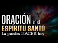 10 cosas para saber qu es y cmo orar en el poder del espritu santo 