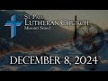 Divine Service for the Second Sunday in Advent - December 8, 2024