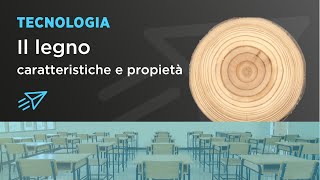 Didattica a distanza - Il Legno, caratteristiche e proprietà