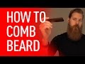 How to Comb Your Beard | Eric Bandholz