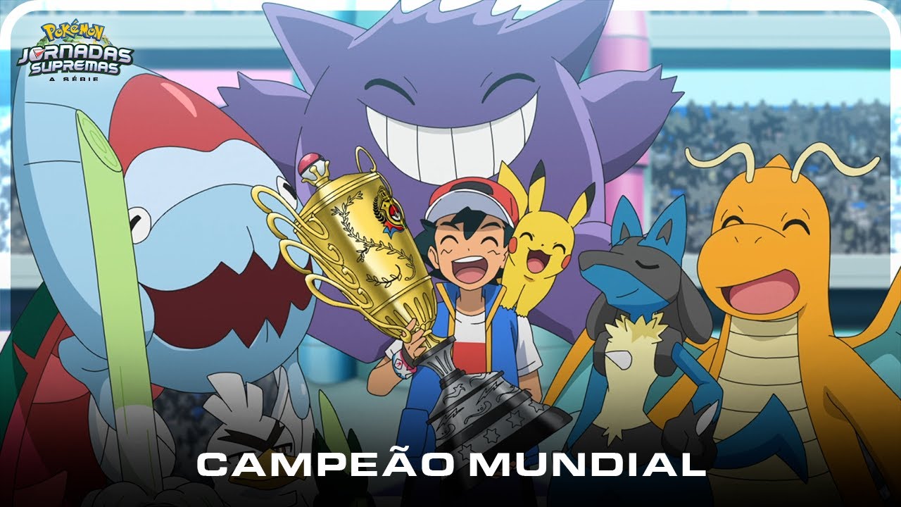 Pokémon: Jornadas Supremas - Ash torna-se o Campeão Mundial