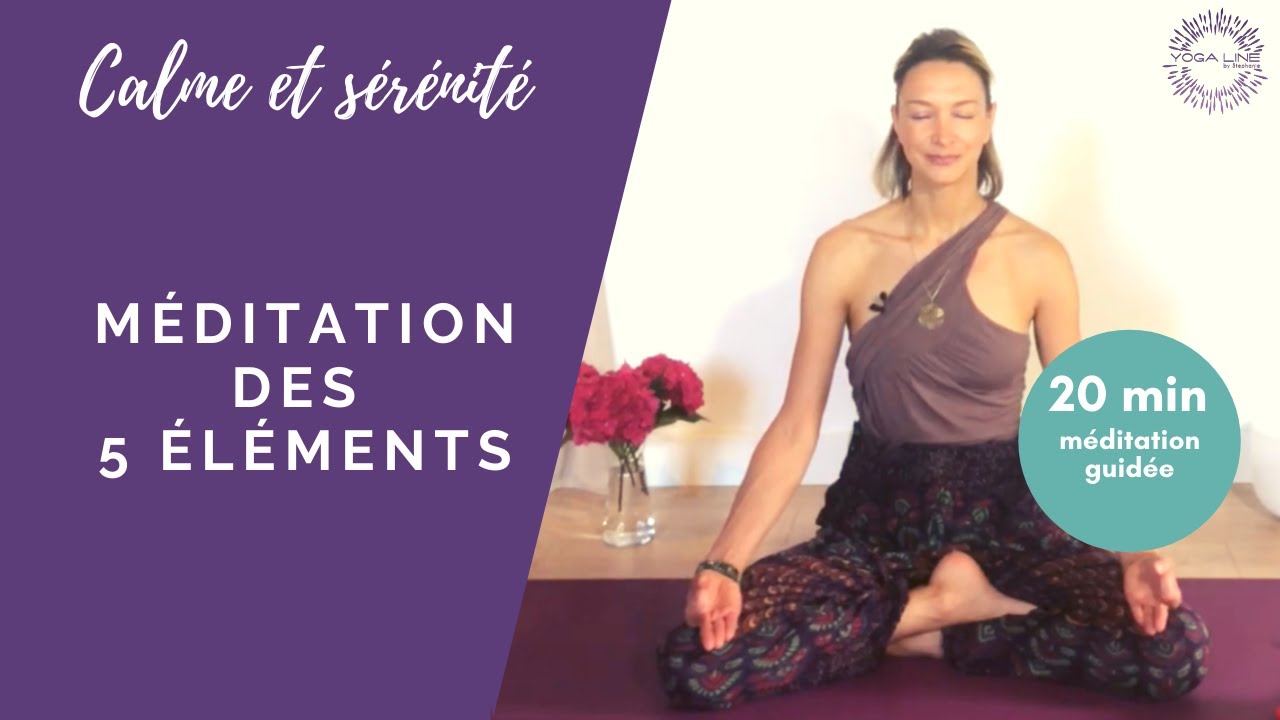 Méditation des 5 éléments Yogaline YouTube Méditation des 5 éléments Yogaline YouTube