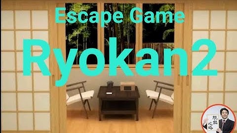 Escape Game Ryokan2【Neat Escape】 ( 攻略 /Walkthrough / 脫出)
