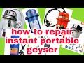 How to repair instant portable water geyser ( heater )