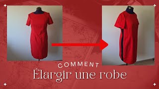 Comment élargir une robe ?