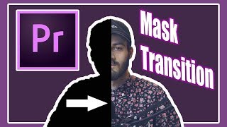 HOW TO MASK TRANSITION! (Adobe Premiere Tutorial)