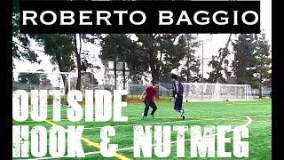 Learn Roberto Baggio's Outside Hook and Nutmeg | Soccer Tutorial