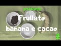 Frullato banana e cacao, con il mini Frullatore homgeek, velocissimo, starmix