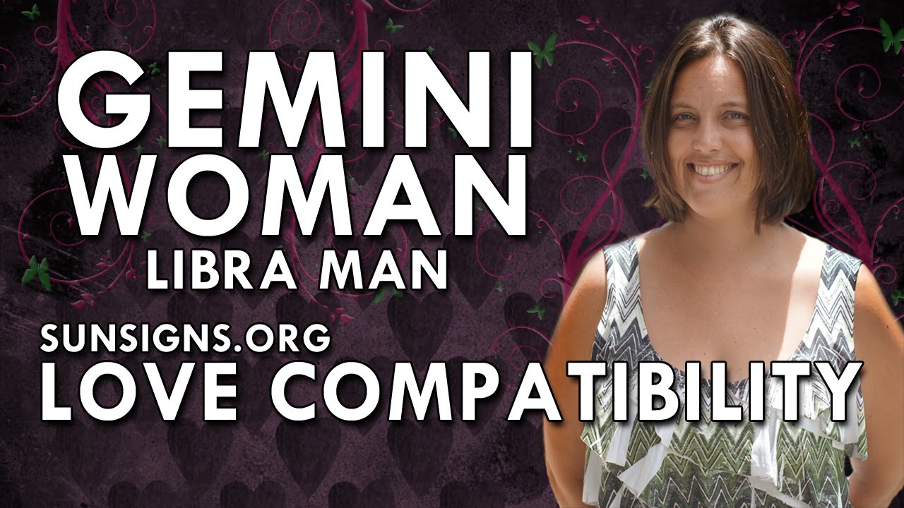 Gemini Woman And Libra Man Compatibility Chart