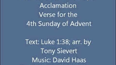 Advent/Christmas Gospel Acclamation - Verse for the Fourth Sunday Of Advent (Haas setting)