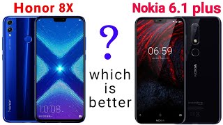 Honor 8X vs Nokia 6.1 plus | Which is better