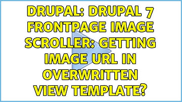 Drupal: drupal 7 frontpage image scroller: getting image URL in overwritten view template?
