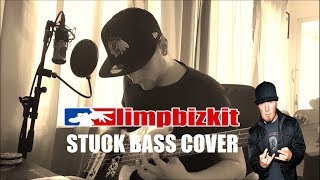 Limp Bizkit - STUCK (Bass Cover)