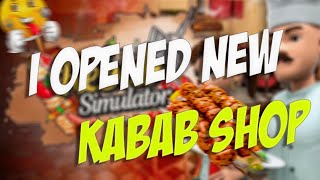 I OPENED NEW KABAB SHOP !