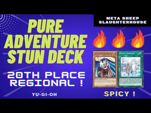 PURE ADVENTURE TOKEN STUN ! 20th Place Indianapolis Regional 8-2 (YUGIOH DECK PROFILE) PURE ADVENTURE TOKEN STUN ! 20th Place Indianapolis Regional 8-2 (YUGIOH DECK PROFILE)