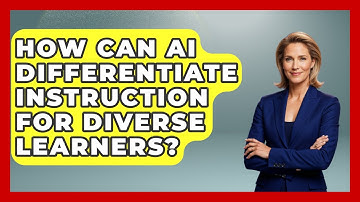How Can AI Differentiate Instruction For Diverse Learners? - Safe AI for The Classroom