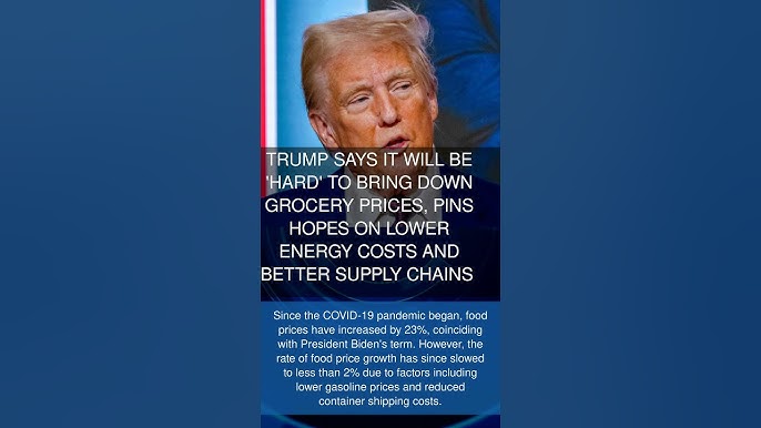 Trump says it will be 'hard' to bring down grocery prices pins hopes on lower energy costs and bet - YouTube