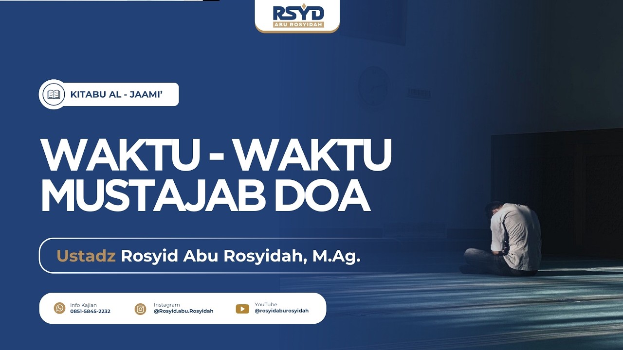 [ LIVE ] WAKTU-WAKTU MUSTAJAB DOA
