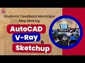Students’ Feedback | Municipal Map Making using AutoCAD, Sketchup &amp; V-Ray Course