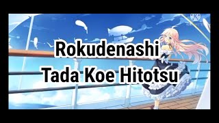 Rokudenashi - Tada Koe Hitotsu