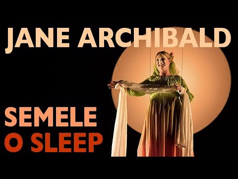 Jane Archibald - Semele: O sleep why dost thou leave me?