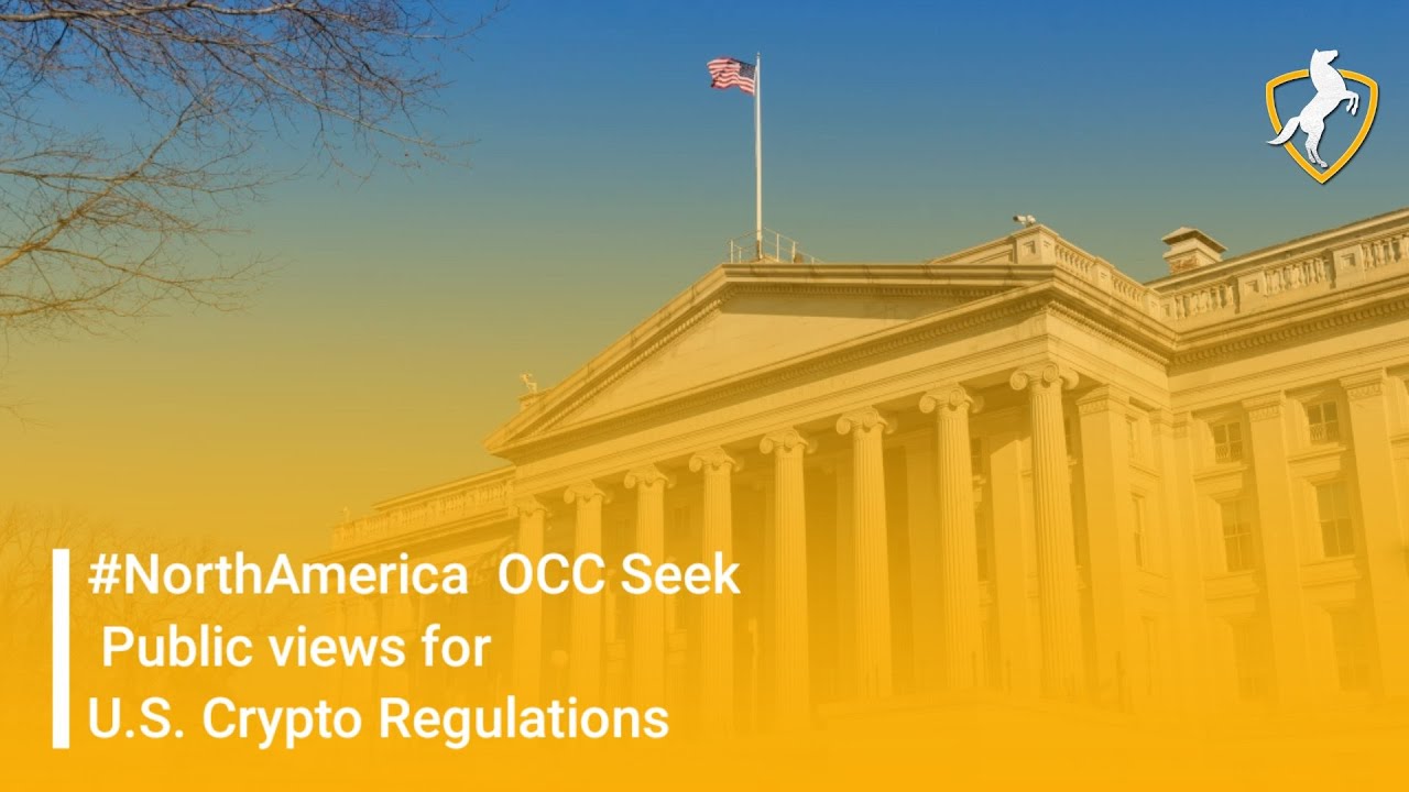 OCC Seeks Public views for U.S. Crypto Regulations YouTube