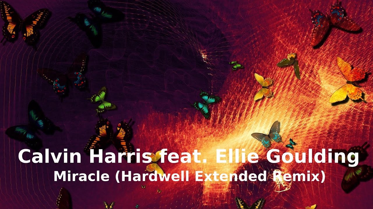 Calvin Harris feat. Ellie Goulding - Miracle (Hardwell Extended Remix) Calvin Harris feat. Ellie Goulding - Miracle (Hardwell Extended Remix)