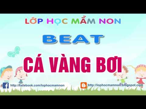 Video Cá vàng bơi - Nhạc Beat mầm non | LỚP HỌC MẦM NON - youtube